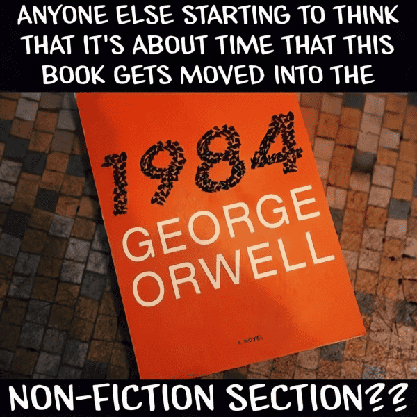 Meme - 1984 by George Orwell - nonfiction section - Fruit-Powered