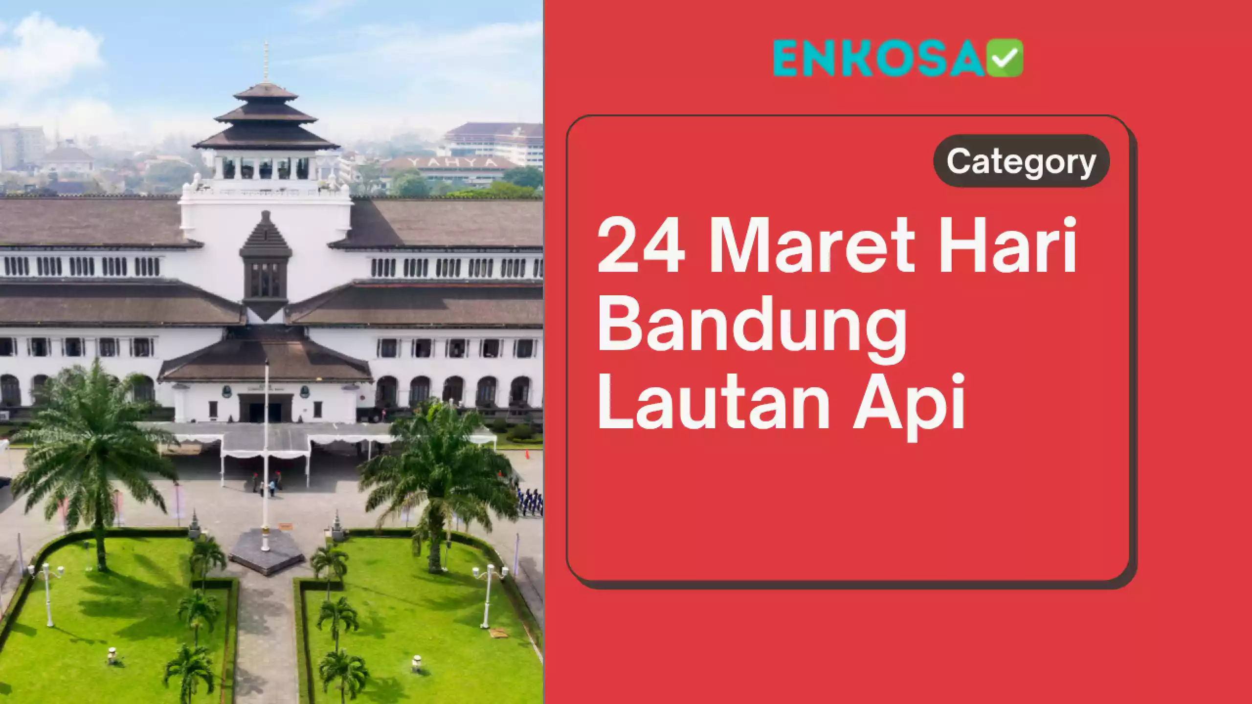 24 Maret Hari Bandung Lautan Api