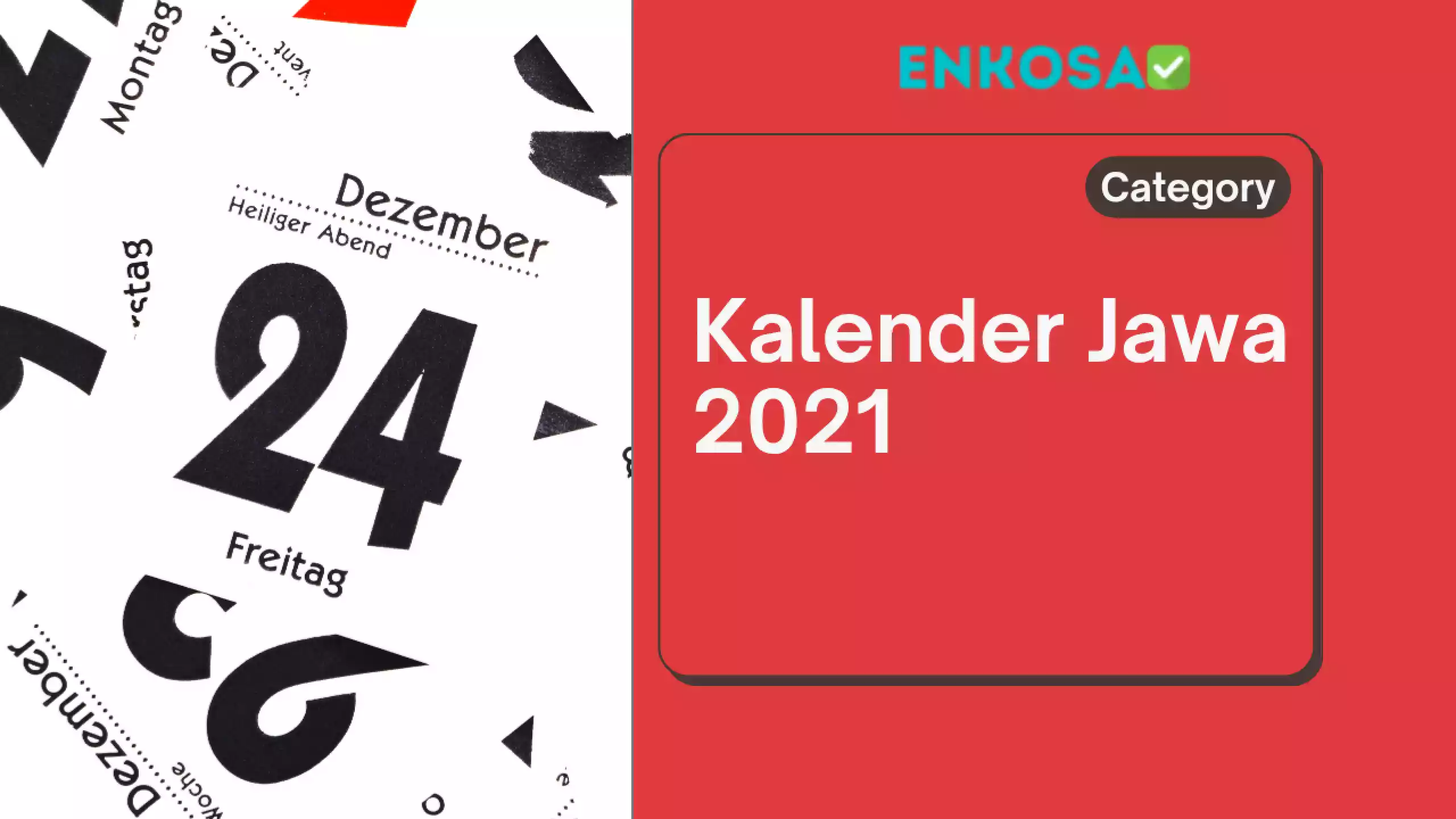 Kalender Jawa 2021: Arsip Lengkap Weton, Neptu, dan Hari Baik